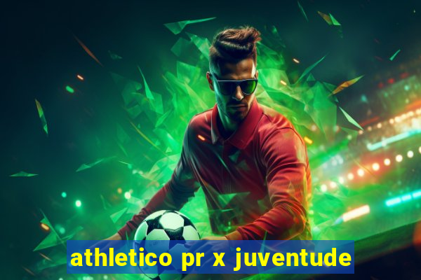 athletico pr x juventude